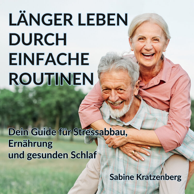 Cover: Länger leben durch einfache Routinen